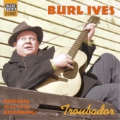 Album artwork for BURL IVES - TROUBADOR (ORIGINAL 1941 - 1950 RECORD