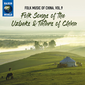 Album artwork for Folk Music of China, Vol. 9 - Folk Songs of the Uz