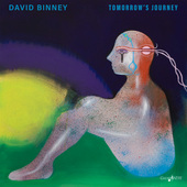 Album artwork for David Binney - Tomorrow's Journey 