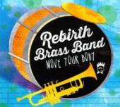 Album artwork for Rebirth Brass Band: Move Your Body