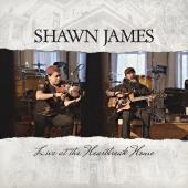 Album artwork for Live at the Heartbreak House / Shawn James