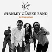 Album artwork for Stanley Clarke - The Message