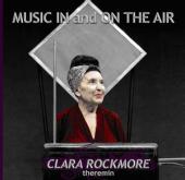Album artwork for CLARA ROCKMORE, THEREMIN: MUSIC IN AND ON THE AIR