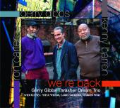Album artwork for We're Back / Kenney Barron, Gerry Gibbs, Ron Cart