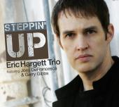 Album artwork for Steppin' Up - Eric Hargett Trio