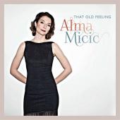 Album artwork for That Old Feeling / Alma Micic