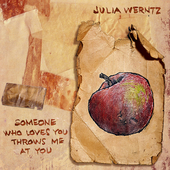 Album artwork for Werntz: Someone Who Loves You Throws Me At You