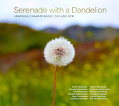 Album artwork for Serenade with a Dandelion: Armenian Chamber Music,