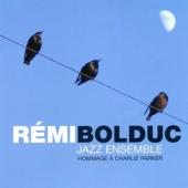 Album artwork for Remi Bolduc Jazz Ensemble: Hommage a Parker