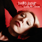 Album artwork for Barb Junger: LOVE ME TENDER