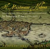 Album artwork for Rossi: Il Mantovano Hebreo, madrigals