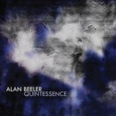 Album artwork for Alan Beeler: Quintessence