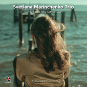 Album artwork for Svetlana Marinchenko Trio - Letters To My Little G