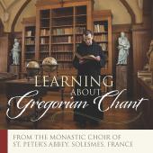 Album artwork for LEARNING ABOUT GREGORIAN CHANT