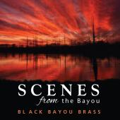 Album artwork for Scenes from the Bayou / Black Bayou Brass