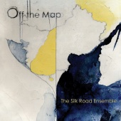 Album artwork for Silk Road Ensemble: Off The Map