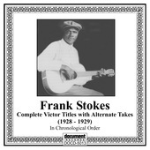 Album artwork for Frank Stokes - The Complete Victor Titles With Alt