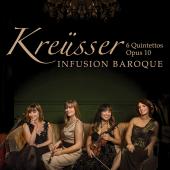 Album artwork for Kreüsser: 6 Flute Quintettos / Infusion Baroque