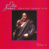 Album artwork for Etta James: GREATEST GOSPEL HITS, VOLUME 2