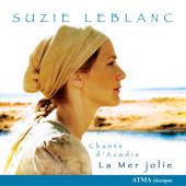 Album artwork for Suzie Leblanc: La Mer Jolie - Chants d'Acadie