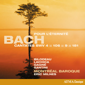 Album artwork for Bach: Pour l'éternité – Cantatas, BWV 4, 106,