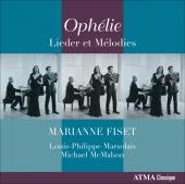 Album artwork for Marianne Fiset: Ophelie, Lieder and Melodies