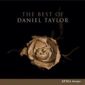 Album artwork for The Best of Daniel Taylor