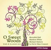 Album artwork for O Sweet Woods, Irish & Scottish Airs / La Nef