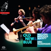 Album artwork for Holland Baroque Society: Old, New & Blue