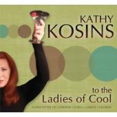 Album artwork for Kathy Kosins: To the Ladies of Cool