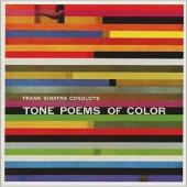 Album artwork for FRANK SINATRA - TONE POEMS OF COLOR