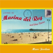 Album artwork for LIVING IN MARINA DEL RAY AND OTHER STORIES