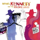 Album artwork for East Meets East / Nigel Kennedy, Kroke Band