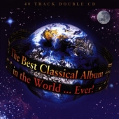 Album artwork for The Best Classical Album in The World... Ever!