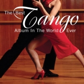 Album artwork for THE BEST TANGO ALBUM IN THE WORLD...EVER!