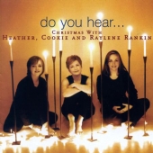 Album artwork for DO YOU HEAR - CHRISTMAS WITH THE RANKIN WOMEN