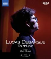 Album artwork for To Music / Lucas Debargue     Blu-ray