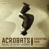 Album artwork for ACROBATS: MUSIC OF DAVID LEISN