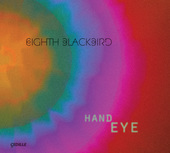 Album artwork for Hand Eye / Eighth Blackbird