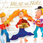 Album artwork for Valse de Noël: An Acadian-Cajun Christmas Revels