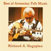 Album artwork for Richard A. Hagopian: Best of Armenian Folk Music