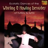 Album artwork for Ecstatic Dances of the Whirling & Howlng Dervishes