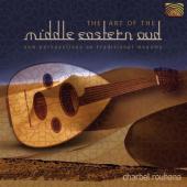 Album artwork for THE ART OF THE MIDDLE EASTERN OUD