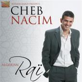 Album artwork for CHEB NACIM ALGERIAN RAI