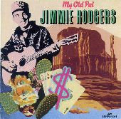 Album artwork for Jimmie Rodgers:  My Old Pal (1927-1936)