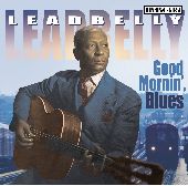 Album artwork for LEADBELLY -  Good Mornin' Blues (26 original mono