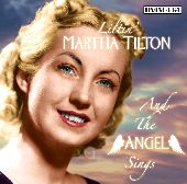 Album artwork for AND THE ANGEL SINGS LILTIN' MARTHA TILTON