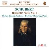 Album artwork for Schubert: Romantic Poets, Vol. 4 (Boesch, Kehring)