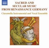 Album artwork for SACRED AND SECULAR MUSIC FROM RENAISSANCE GERMANY