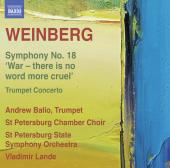 Album artwork for Weinberg: Symphony #18, Trumpet Concerto